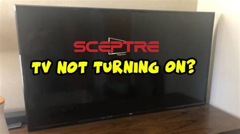 sceptre tv won't turn on|sceptre tv keeps turning off.